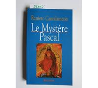 Le mystère Pascal dans l'histoire, dans la liturgie, dans la vie