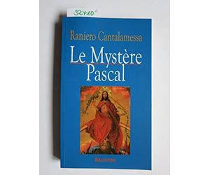 Le mystère Pascal dans l'histoire, dans la liturgie, dans la vie
