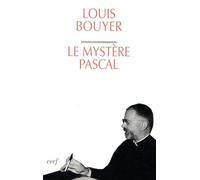 Le Mystère Pascal - Méditation Sur La Liturgie Des Trois Derniers Jours De La Semaine Sainte
