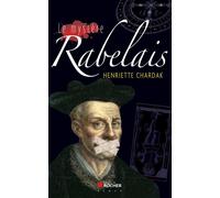 Le mystère Rabelais - Henriette Edwige Chardak - Rocher Eds Du - broché - Roman