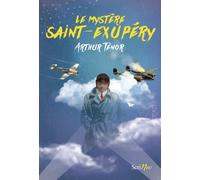 Le mystère Saint-Exupéry - Arthur Ténor - Scrineo - broché - Roman adolescent dès 13 ans