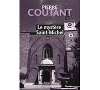 Le mystere saint-michel - Pierre Coutant - Presses Litteraires - broché - Roman