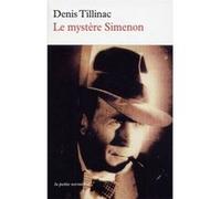 Le mystère Simenon Denis Tillinac (Auteur)