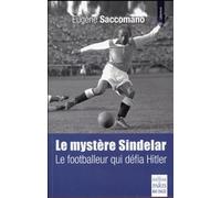 Le mystère Sindelar: le footballeur qui défia Hitler