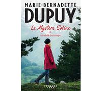 Le Mystère Soline – Tome 1 : Au-delà du temps – Éditions Calmann-Lévy