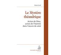 Le mystère théandrique : action de Dieu, action de l'homme dans l'oeuvre du salut - Simon Icard - Honore Champion - broché - Essai