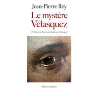 Le mystère Vélasquez - Jean-Pierre Rey - Glyphe - broché - Essai
