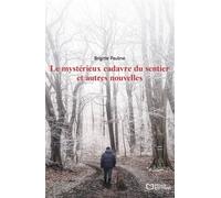 Le mystérieux cadavre du sentier et autres nouvelles