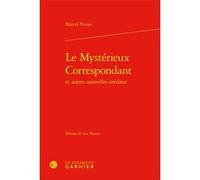 Le Mystérieux Correspondant Luc Fraisse (Collection dirigée par), Luc Fraisse (Editeur du volume), Marcel Proust (Auteur)
