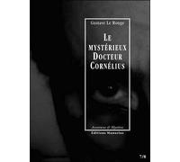 Le mysterieux docteur cornelius - episodes 07 et 08 Tome 4 Episodes 7 et 8 - Un drame au Lunatic-Asylum - L’automobile fantôme - Gustave Le Rouge - Manucius Eds - broché - Roman