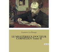 LE MYSTÉRIEUX DOCTEUR CORNÉLIUS Tome II