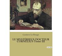 LE MYSTÉRIEUX DOCTEUR CORNÉLIUS Tome III