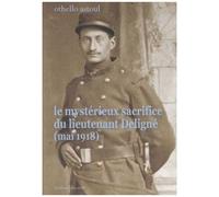 Collectif – Le mystérieux sacrifice du lieutenant Deligné – mai 1918