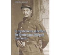 Collectif – Le mystérieux sacrifice du lieutenant Deligné – mai 1918