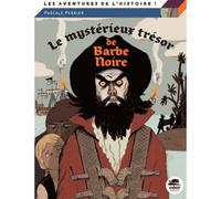 Le mystérieux trésor de Barbe-Noire ? - Pascale Perrier - Oskar - broché - Roman junior dès 9 ans