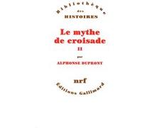 Le Mythe de croisade Tome 2 - Alphonse Dupront - Gallimard - broché - Livre