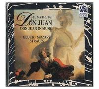 Le Mythe De Don Juan En Musique : Gluck, Mozart, Strauss Orch. Dirs. Gardiner