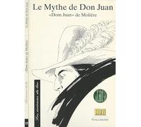 Le mythe de Don Juan - Texte étudié, "Dom Juan" de Molière