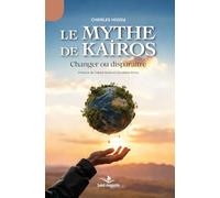 Le mythe de Kairos: Changer ou disparaitre