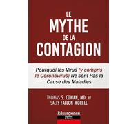 Le mythe de la contagion - Pourquoi les virus (y compris le Coronavirus) ne sont pas la cause des maladies
