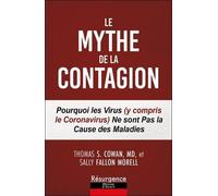 Le Mythe De La Contagion - Pourquoi Les Virus (Y Compris Le Coronavirus) Ne Sont Pas La Cause Des Maladies