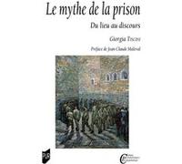 Le mythe de la prison: Du lieu au discours