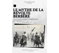 Le Mythe De La Révolte Berbère: Déconstruction D'un Mensonge Historique
