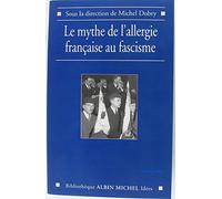 Le Mythe de l'allergie française au fascisme