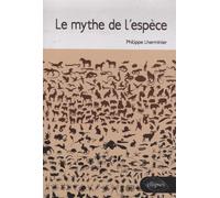 Le mythe de l'espèce - Philippe Lherminier - Ellipses - broché - Etude