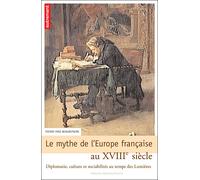 Le Mythe de l'Europe française au XVIIIe - Pierre-Yves Beaurepaire - Autrement - broché - Essai