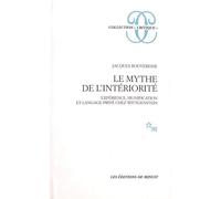 Le Mythe De L'intériorité - Expérience, Signification Et Langage Privé Chez Wittgenstein