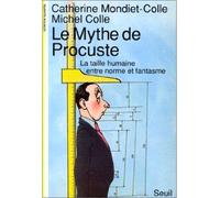 Le Mythe de Procuste. La taille humaine entre norme et fantasme - la taille humaine entre norme et fantasme - Michel Colle - Seuil - Livre