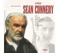 Le Mythe De Sean Connery - La Star Preferee De Tous Les Publics