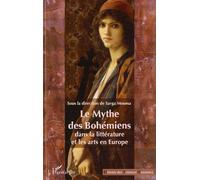 Le Mythe des Bohémiens dans la littérature et les arts en Europe