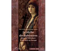 Le Mythe des Bohémiens dans la littérature et les arts en Europe