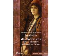 Le Mythe des Bohémiens dans la littérature et les arts en Europe - Sarga Moussa - L'harmattan - broché - Essai