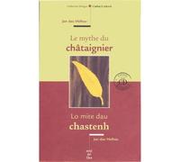 LE MYTHE DU CHATAIGNIER / LO MITE DAU CHASTENH (bil. avec CD) Edition bilingue occitan-français - Lo mite dau chastenh - MELHAU J. DAU - Ostal Del Libre - broché - Contes / Légendes