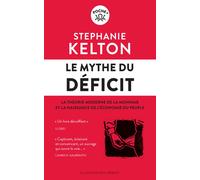 Le mythe du déficit - Stephanie Kelton - Les Liens Qui Liberent - Poche - Essai