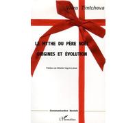 Le Mythe Du Père Noël - Origines Et Évolution