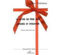 Viara Timtcheva – Le mythe du Père Noël – Origines et évolution – Broché