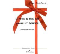 Viara Timtcheva – Le mythe du Père Noël – Origines et évolution – Broché