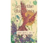 Le mythe du phénix - Ambre Honey L. Sire - Le Lys Bleu - broché - Poésie