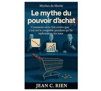 Le mythe du pouvoir d’achat: Comment on te fait croire que c’est toi le coupable pendant qu’ils siphonnent tes sous