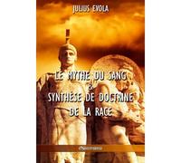 Le Mythe Du Sang & Synthèse De Doctrine De La Race