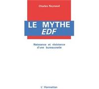 Le mythe E.D.F Charles Reynaud (Auteur)