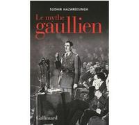 Sudhir Hazareesingh – Le mythe gaullien – Broché – Gallimard