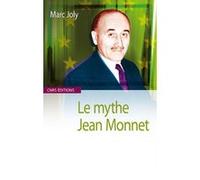 Le Mythe Jean Monnet Marc Joly (Auteur)