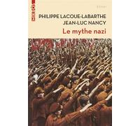 Le mythe nazi - Philippe Lacoue-Labarthe - L'aube Eds De - Poche - Essai