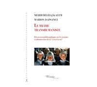 Le mythe transhumaniste : discussion philosophique sur les tenants et aboutissants de la crise Covid ?