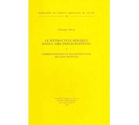 Le Mytho-cycle Heroique Dans L'aire Indo-Europeenne: Correspondances Et Transformations Helleno-rryennes